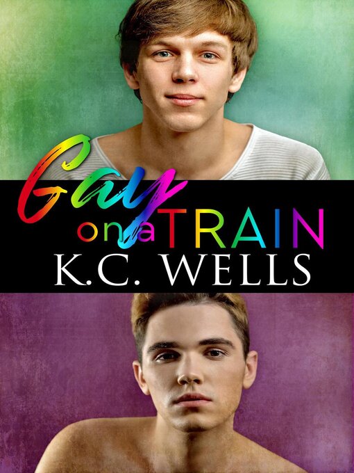 Title details for Gay on a Train by K.C. Wells - Available